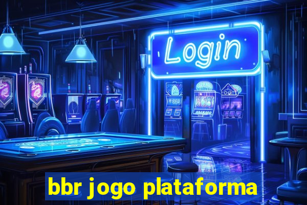 bbr jogo plataforma